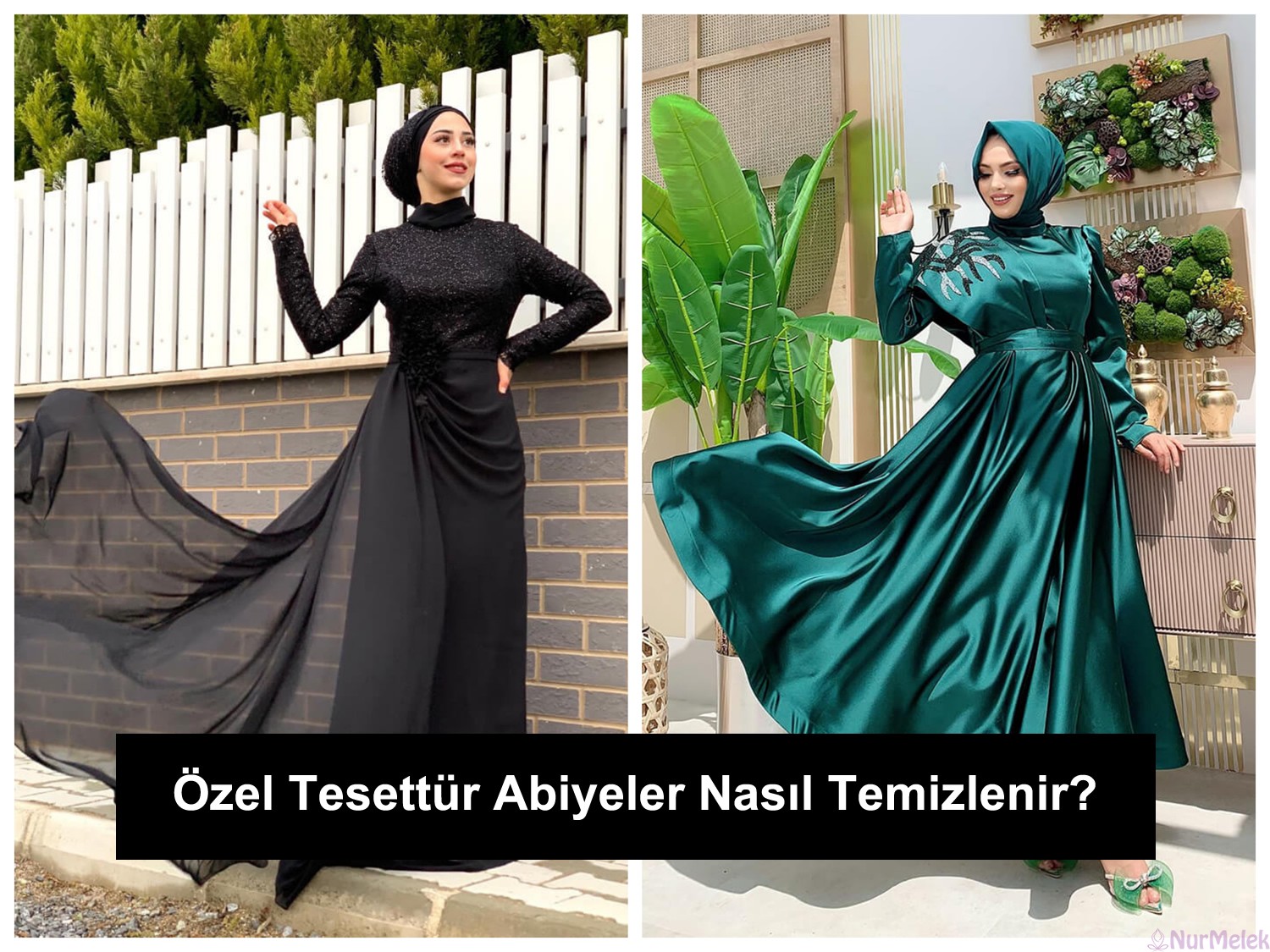 Özel Tesettür Abiyeler Nasıl Temizlenir