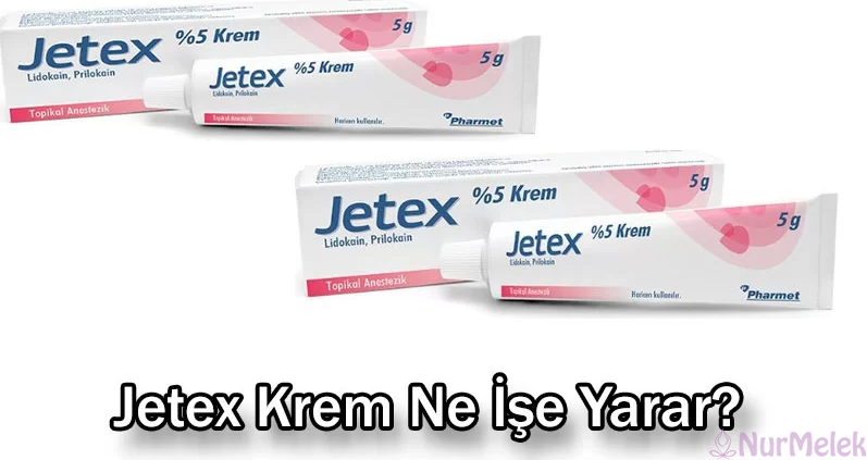 jetex krem ne işe yarar