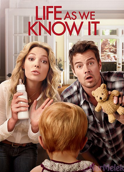 Life as We Know It -Annelik filmler